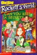 Cover of: Can You Keep a Secret (Rockett's World)