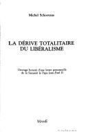 Cover of: La dérive totalitaire du libéralisme