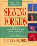 Cover of: Signing for Kids by Mickey Flodin