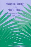 Cover of: Historical Ecology in the Pacific Islands: Prehistoric Environmental and Landscape Change