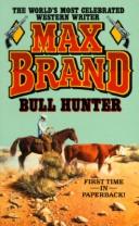 Cover of: Bull Hunter by Frederick Faust