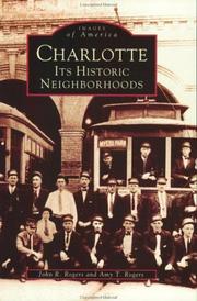 Cover of: Charlotte, its historic neighborhoods by John R. Rogers