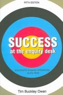 Cover of: Success at the Enquiry Desk by Tim Owen
