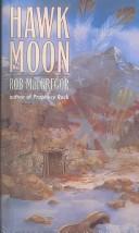 Cover of: Hawk Moon by Rob MacGregor
