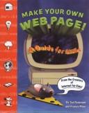 Cover of: Make Your Own Web Page! a Guide for Kids