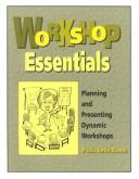 Cover of: Workshop Essentials: Planning and Presenting Dynamic Workshops