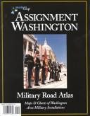 Cover of: Assignment Washington Military Road Atlas: Maps & Charts of Washington Area Military Installations