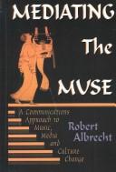 Mediating the Muse by Robert Albrecht