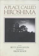 Cover of: A Place Called Hiroshima