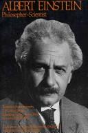 Cover of: Albert Einstein Philosopher-Scientist (Library of Living Philosophers) by Schilpp, Paul Arthur