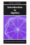 Cover of: Introduction to Algebra by Peter J. Cameron, Peter J. Cameron