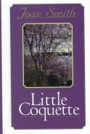 Cover of: Little Coquette by Joan Smith