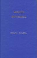 Cover of: Mission Impossible by Ralph R. Covell, Ralph R. Covell