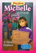 Cover of: If I Were President (Full House Michelle) by Judy Katschke