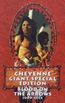 Cover of: Blood on the Arrows (Cheyenne Giant Special)