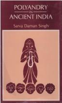 Cover of: Polyandry in Ancient India by Sarva Daman Singh