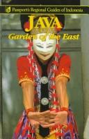 Cover of: Java: Garden of the East (Passport's Regional Guides of Indonesia)