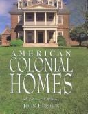 Cover of: American Colonial Homes by John Burdick