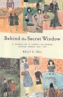 Cover of: Behind the Secret Window by Nelly S. Toll