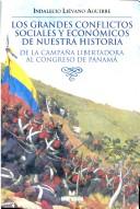 Los grandes conflictos sociales y económicos de nuestra historia by Indalecio Liévano Aguirre