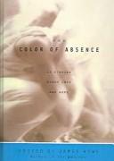 Cover of: Color of Absence by James Howe