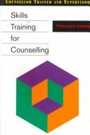 Cover of: Skills training for counselling