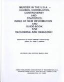 Cover of: Murder in the U.S.A.-Causes, Correlates, Controversy and Statistics March 2003 by Research & Development Division