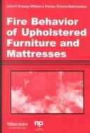 Cover of: Fire behavior of upholstered furniture and mattresses by John Krasny