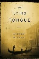 Cover of: The Lying Tongue | Andrew Wilson