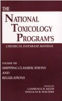Cover of: The National Toxicology Program's Chemical Data Compendium, Eight Volume Set