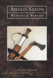 Cover of: Anglo-Saxon Weapons and Warfare (Tempus History & Archaeology) by Richard Underwood