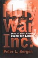 Cover of: Holy War, Inc.: Inside the Secret World of Osama Bin Laden