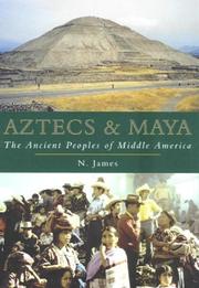 Cover of: Aztecs and Maya: Ancient and Modern