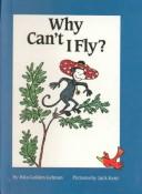 Why Can't I Fly? by Rita Golden Gelman, Jack Kent