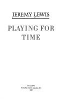 Playing for Time by Jeremy Lewis