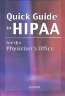 Cover of: Quick Guide to HIPAA for the Physician's Office by Brenda K. Burton