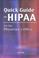 Cover of: Quick Guide to HIPAA for the Physician's Office