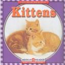 Cover of: Kittens (Let's Read About Pets.) by JoAnn Early Macken, JoAnn Early Macken