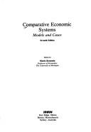 Cover of: Comparative economic systems: models and cases