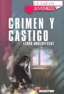 Cover of: Crimen Y Castigo / Crime and Punishment by Фёдор Михайлович Достоевский