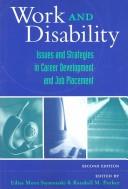 Cover of: Work and Disability: Issues and Strategies in Career Development and Job Placement