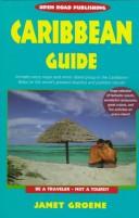 Cover of: Open Road's Caribbean Guide by Janet Groene, Gordon Groene, Janet Groene, Gordon Groene