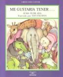 Cover of: Me Gustaria Tener (Ada, Alma Flor. Libros Para Contar.) by Alma Flor Ada