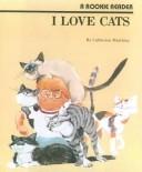 Cover of: I Love Cats