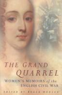 Cover of: Grand Quarrel: Women's Memoirs of the English Civil War