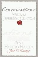 Cover of: Conversations: William Jefferson Clinton, from Hope to Harlem