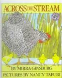 Cover of: Across the Stream by Mirra Ginsburg