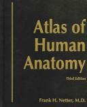 Cover of: Atlas of Human Anatomy by Frank H. Netter