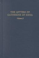 Cover of: The Letters of Catherine of Siena (Letters of St Catherine of Siena) by Suzanne Noffke