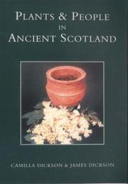 Cover of: Plants & people in ancient Scotland by Camilla A. Dickson